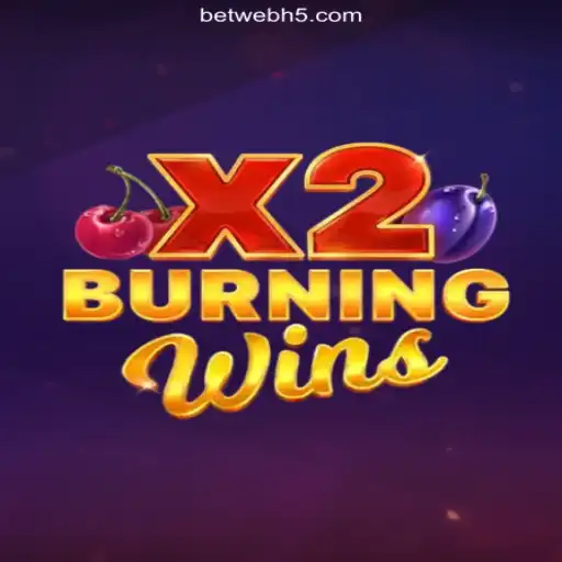 Dive Into the Exciting World of BurningWinsX2