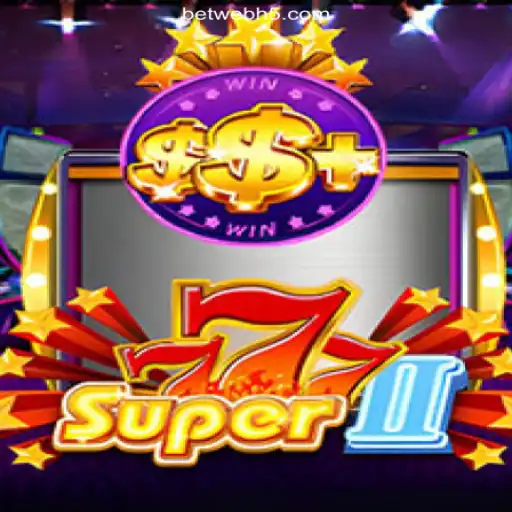 Exploring Super777II: The Ultimate Gaming Experience